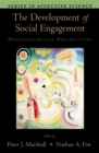 Image for The development of social engagement: neurobiological perspectives
