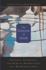 Image for The fountain of youth: cultural, scientific, and ethical perspectives on a biomedical goal