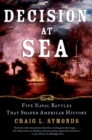 Image for Decision at sea: five naval battles that shaped American history