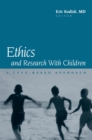Image for Ethics and research with children: a case-based approach