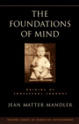 Image for The foundations of mind: origins of conceptual thought