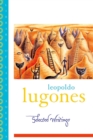 Image for Leopoldo Lugones: selected writings