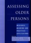 Image for Assessing older persons: measures, meaning, and practical applications