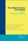 Image for The school services sourcebook: a guide for school-based professionals