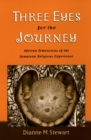 Image for Three eyes for the journey: African dimensions of the Jamaican religious experience