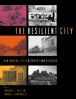 Image for The resilient city: how modern cities recover from disaster
