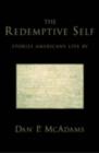 Image for The redemptive self: stories Americans live by