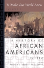 Image for To make our world anew.: (History of African Americans to 1880) : Vol. 1,