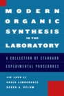 Image for Modern organic synthesis in the laboratory: a collection of standard experimental procedures