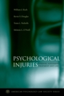 Image for Psychological injuries: forensic assessment, treatment, and law