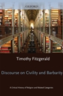 Image for Discourse on civility and barbarity: a critical history of religion and related categories