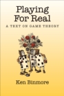 Image for Playing for real: a text on game theory