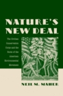 Image for Nature&#39;s new deal: the civilian conservation corps and the roots of the American environmental movement