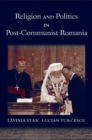 Image for Religion and politics in post-communist Romania