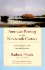 Image for American Painting of the Nineteenth Century: Realism, Idealism, and the American Experience, With a New Preface