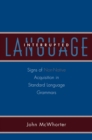 Image for Language interrupted: signs of non-native acquisition in standard language grammars