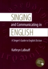 Image for Singing and communicating in English: a singer&#39;s guide to English diction