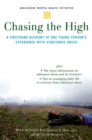 Image for Chasing the high: a firsthand account of one young person&#39;s experience with substance abuse