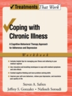 Image for Coping with chronic illness: a cognitive-behavioral therapy approach for adherence and depression : workbook