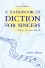 Image for A Handbook of Diction for Singers: Italian, German, French