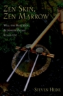 Image for Zen skin, Zen marrow: will the real Zen Buddhism please stand up?