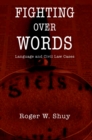 Image for Fighting over words: language and civil law cases