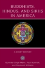 Image for Buddhists, Hindus, and Sikhs in America: a short history