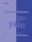 Image for Towards freedom  : documents on the movement for independence in India 1946Part 2