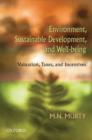 Image for Environment, sustainable development, and well-being  : valuation, taxes, and incentives