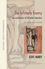 Image for The intimate enemy  : loss and recovery of self under colonialism