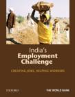 Image for India&#39;s employment challenge  : creating jobs, helping workers