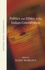 Image for Politics and Ethics of the Indian Constitution