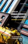 Image for State of urban services in India&#39;s cities  : spending and financing