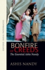 Image for Bonfire of creeds  : the essential Ashis Nandy
