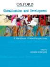 Image for Globalization and Development : A Handbook of New Perspectives