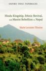 Image for Hindu Kingship, Ethnic Revival, and the Maoist Rebellion in Nepal