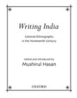 Image for Writing India  : colonial ethnography in the nineteenth century