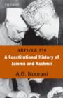 Image for Article 370  : a constitutional history of Jammu and Kashmir