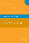 Image for Indian Cities : Oxford India Short Introductions