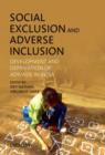 Image for Social Exclusion and Adverse Inclusion