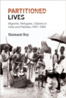 Image for Partitioned lives  : migrants, refugees, citizens in India and Pakistan, 1947-65
