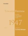 Image for Towards freedom  : documents on the movement for independence in India 1947Part 1