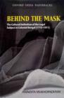 Image for Behind the Mask : The Cultural Definition of the Legal Subject in Colonial Bengal (1715-1911)