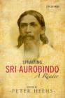 Image for Situating sri aurobindo  : a reader