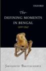 Image for The Defining Moments in Bengal