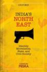 Image for India&#39;s north-east  : identity movements, state, and civil society