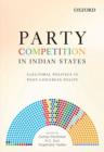 Image for Party competition in Indian states  : electoral politics in post-congress polity