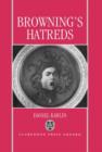 Image for Browning&#39;s Hatreds