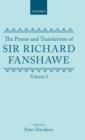 Image for The Poems and Translations of Sir Richard Fanshawe: The Poems and Translations of Sir Richard Fanshawe Volume I