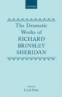 Image for The Dramatic Works Richard Brinsley Sheridan : Volumes I and II
